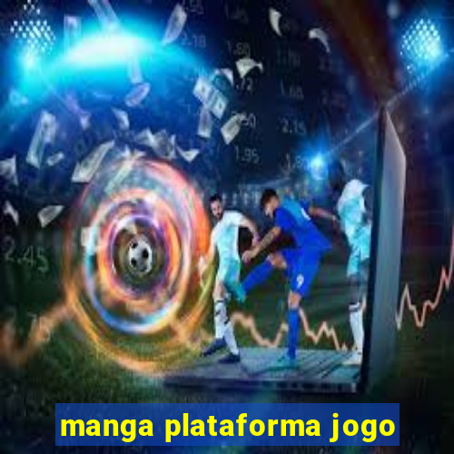 manga plataforma jogo